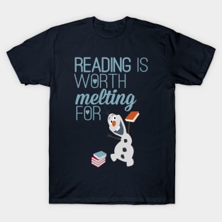 reading is worth melting fore T-Shirt